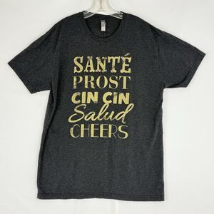 Next Level Chaser Cheers Salud cin cin sante T Shirt Size L Gray Short Sleeve